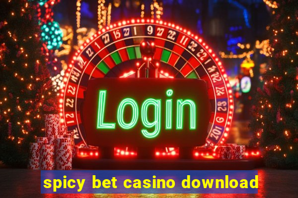 spicy bet casino download